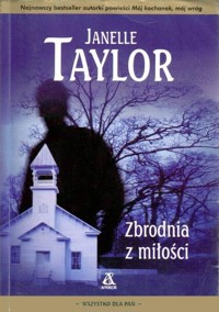 Zbrodnia z miłości - Janelle Taylor - ebook