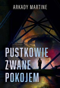 Pustkowie zwane pokojem - Martine Arkady - ebook + książka