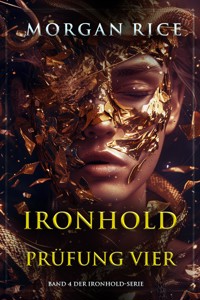 Ironhold: Prüfung Vier (Band 4 der Ironhold-Serie) - Rice Morgan - ebook