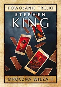 Mroczna wieża Tom 2 Powołanie Trójki - Stephen King - książka