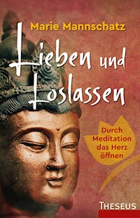 Lieben und Loslassen - Marie Mannschatz - ebook