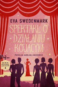 Spektakl o działaniu kojącym - Eva Swedenmark - ebook + audiobook