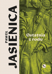 Ostatnia z rodu - Paweł Jasienica - ebook + audiobook + książka