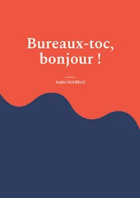 Bureaux-toc, bonjour ! - André Marras - ebook