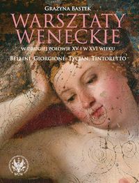 Warsztaty weneckie - Bastek Grażyna - książka