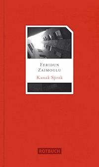Kanak Sprak - Feridun Zaimoglu - ebook