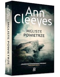 Mgliste powietrze - Ann Cleeves - ebook + książka