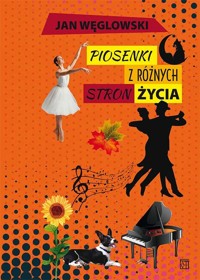 Piosenki z różnych stron życia - Jan Węglowski - książka