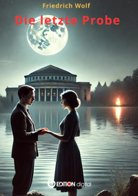 Die letzte Probe - Wolf Friedrich - ebook