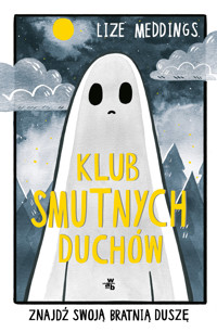 Klub Smutnych Duchów. Tom 1 - Lize Meddings - książka