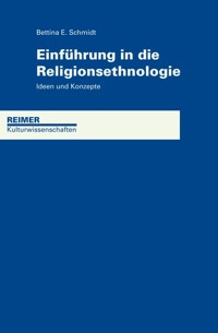 Einführung in die Religionsethnologie - Bettina Schmidt - ebook