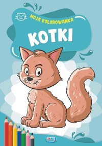 Moja kolorowanka. Kotki - zbiorowa praca - książka