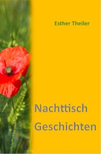 Nachttisch Geschichten - Esther Theiler - ebook