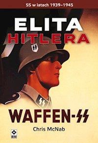 Elita Hitlera Waffen SS - Chris McNab - książka