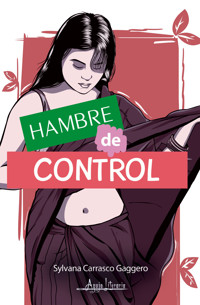 Hambre de control - Sylvana Carrasco Gaggero - ebook