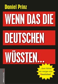 Wenn das die Deutschen wüssten... - Daniel Prinz - ebook