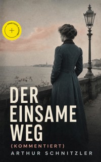 Der einsame Weg (Kommentiert) - Arthur Schnitzler - ebook