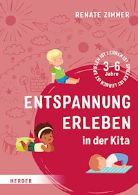 Entspannung erleben in der Kita - Renate Zimmer - ebook