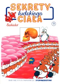 Sekrety ludzkiego ciała (9). Szkielet - Albert Barillé - ebook
