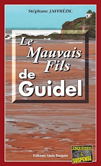 Le Mauvais Fils de Guidel - Stéphane Jaffrezic - ebook