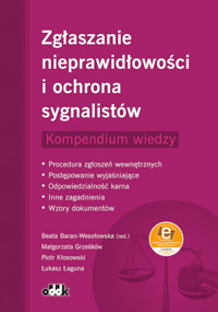 Zgłaszanie nieprawidłowości i ochrona sygnalistów Kompendium wiedzy -  - książka