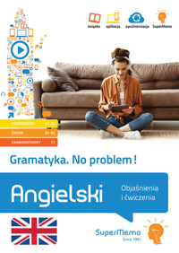 Gramatyka. No problem! Angielski. Objaśnienia i ćwiczenia (poziom podstawowy A1-A2, średni B1-B2 i z - Krzyżanowski Henryk - książka