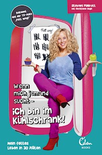 Wenn mich jemand sucht - ich bin im Kühlschrank! - Stevani Fuhlrott - ebook