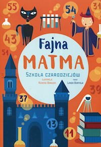 Fajna matma Szkoła czarodziejów - Bertola Linda - książka