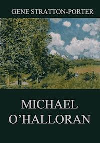 Michael O'Halloran - Gene Stratton-porter - ebook