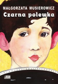 Czarna polewka - Małgorzata Musierowicz - książka