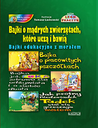 Bajki o mądrych zwierzętach, które uczą i bawią Bajki edukacyjne z morałem. - Lech Tkaczyk - książka