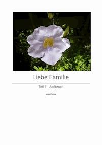 Liebe Familie 7 - Linda Fischer - ebook
