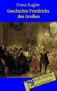 Geschichte Friedrichs des Großen -  - ebook