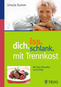 Iss dich schlank mit Trennkost - Ursula Summ - ebook