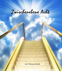 Zwischenebene Acht - Thomas Arndt - ebook