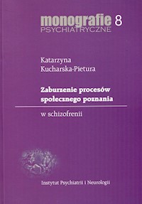 Zaburzenie procesów społecznego poznania w schizofrenii - Kucharska-Pietura Katarzyna - książka
