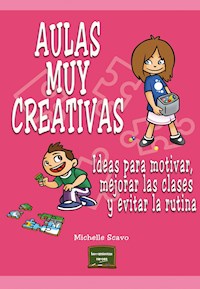 Aulas muy creativas - Michelle Scavo - ebook