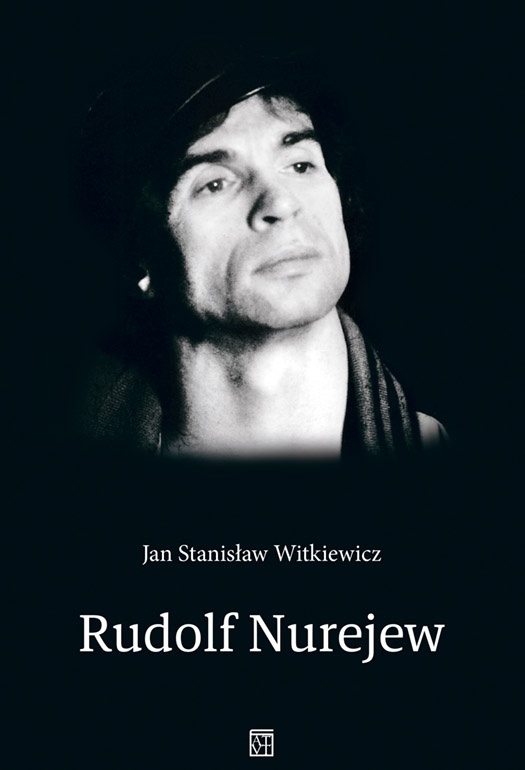 Rudolf Nurejew - Jan Stanisław Witkiewicz - książka