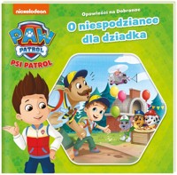 Psi Patrol Opowieści na dobranoc 3 O niespodziance dla dziadka -  - książka