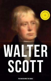 Walter Scott - The Man Behind the Books - Walter Scott - ebook