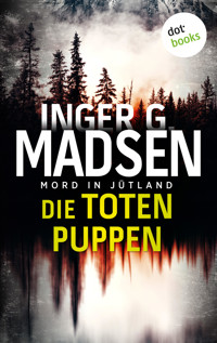 Mord in Jütland: Die toten Puppen - Inger Gammelgaard Madsen - ebook
