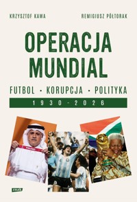 Operacja Mundial - Kawa Krzysztof, Półtorak Remigiusz - książka