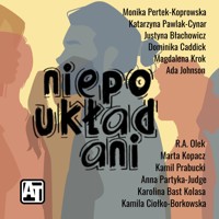 Niepoukładani - Anna Partyka-Judge, Dominika Caddick, Kamil Prabucki, Karolina Bast Kolasa, Monika Pertek-Koprowska, Katarzyna Pawlak-Cynar, Justyna Błachowicz, Magdalena Krok, Ada Jonson, R.A. Olak, Marta Kopacz, Kamila Ciołko-Borkowska - audiobook