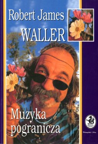 Muzyka pogranicza - Robert James Waller - ebook