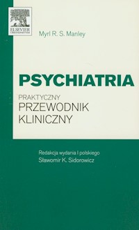 Psychiatria Praktyczny przewodnik kliniczny - Manley Myrl R. S. - książka