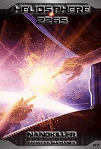 Heliosphere 2265 - Band 47: Nanokiller - Suchanek Andreas - ebook