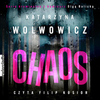 Chaos - Wolwowicz Katarzyna - ebook + audiobook + książka