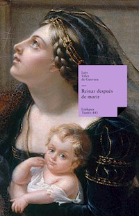 Reinar después de morir - Luis Vélez de Guevara - ebook