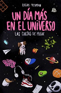 Un día más en el Universo - Lucas Fridman - ebook