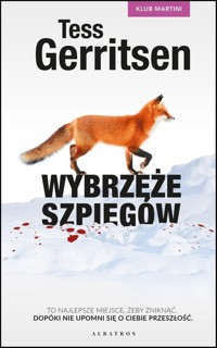 Wybrzeże szpiegów Seria Klub Martini Tom 1 - Tess Gerritsen - książka